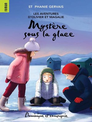 cover image of Mystère sous la glace--Niveau de lecture 6